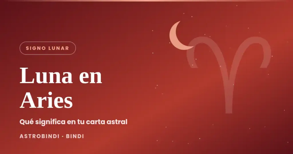 Luna en Aries: significado del signo lunar en la carta astral