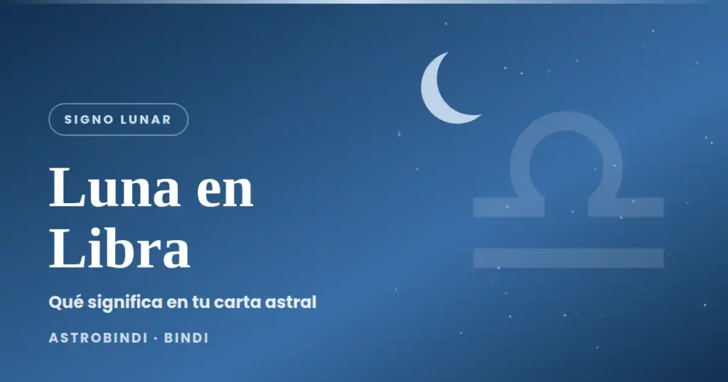 Luna en Libra: significado del signo lunar en la carta astral