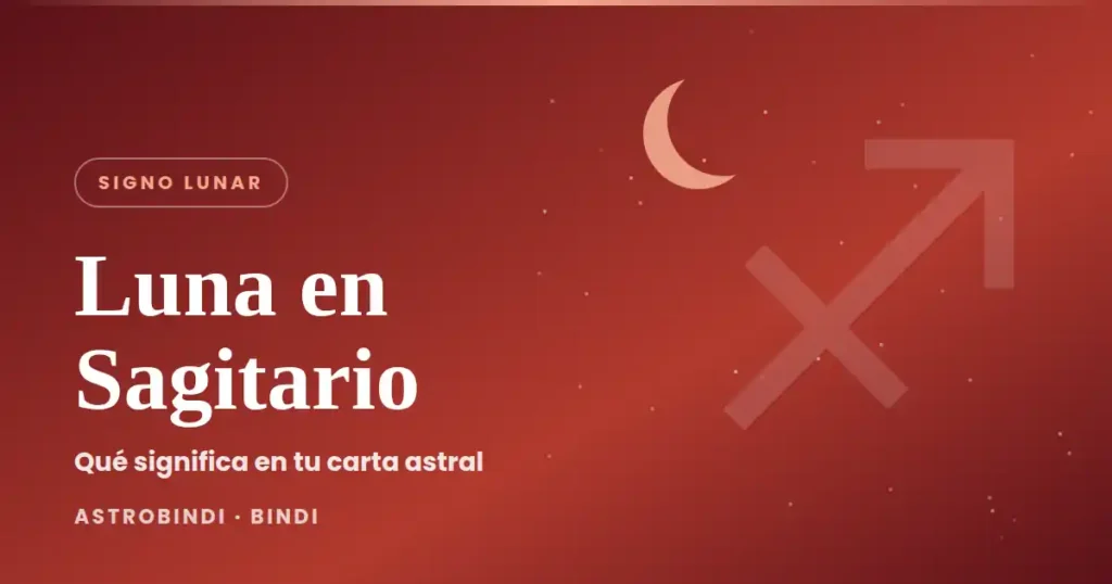 Luna en Sagitario: significado del signo lunar en la carta astral