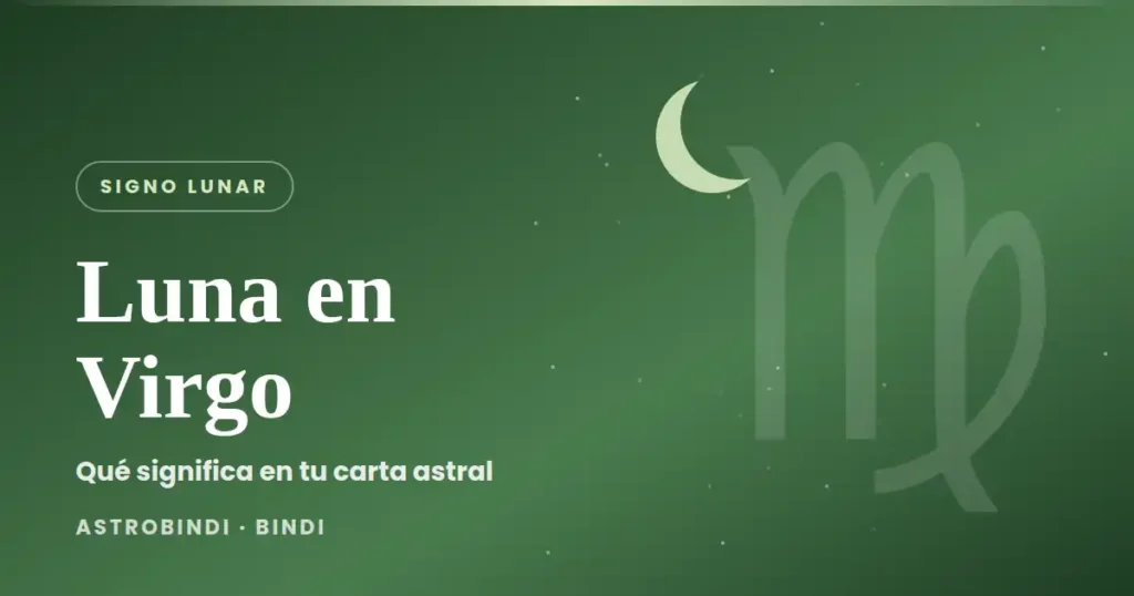 Luna en Virgo: significado del signo lunar en la carta astral