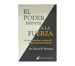 Libro El poder frente a la fuerza del Dr. David R. Hawkins, El Grano de Mostaza