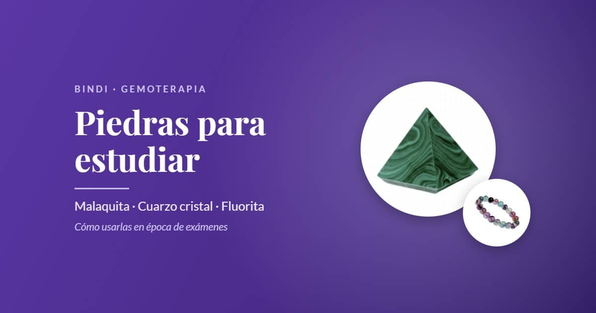 Piedras para estudiar: malaquita, cuarzo cristal y fluorita