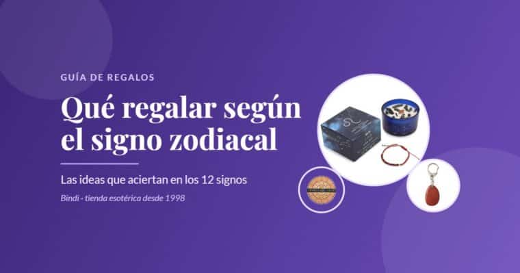 Qué regalar según el signo zodiacal: guía de regalos de Bindi